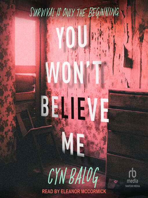 Title details for You Won't Believe Me by Cyn Balog - Available